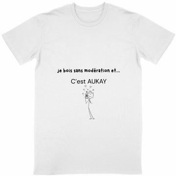 T-shirt Unisexe Blanc « Je bois sans  modération »