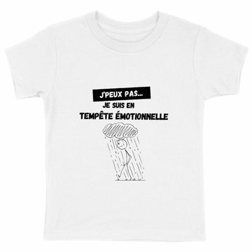 T-shirt Enfant Epais - Tempête Émotionnelle J'peux Pas
