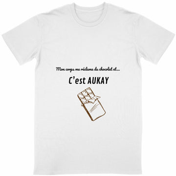 T-shirt Unisexe adulte   - Mon corps me réclame du chocolat