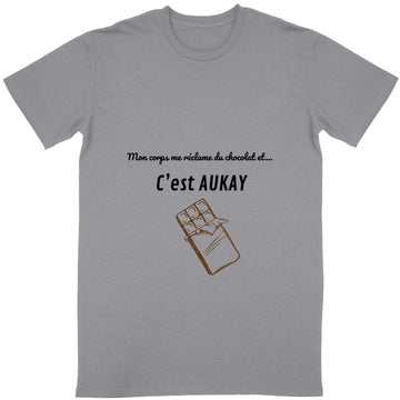 T-shirt Unisexe adulte   - Mon corps me réclame du chocolat